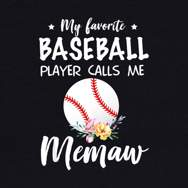 My Favorite Baseball Player Calls Me Memaw by Chicu